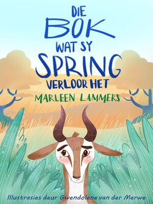 cover image of Die bok wat sy spring verloor het